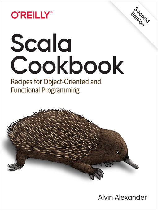 Title details for Scala Cookbook by Alvin Alexander - Available